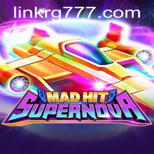 MadHitSupernova: The Revolutionary Game Integrating RG777